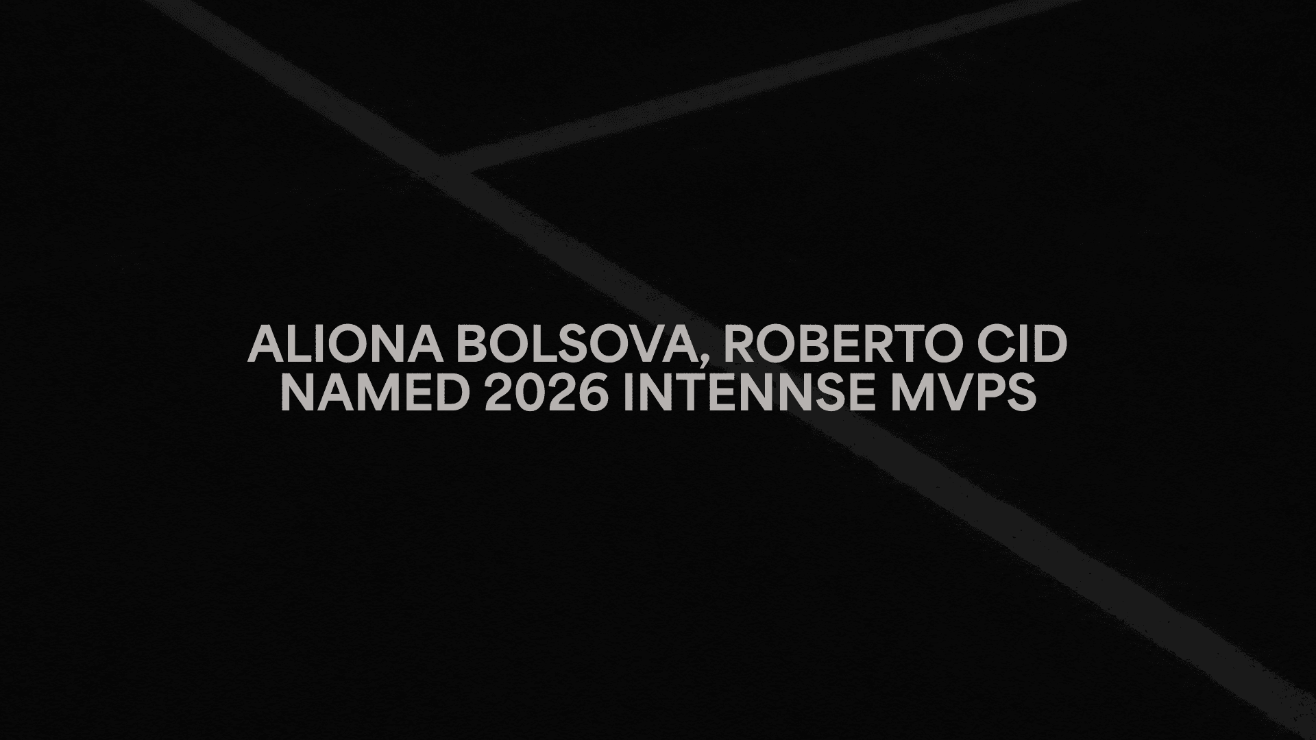 Aliona Bolsova, Roberto Cid Named 2026 INTENNSE MVPs